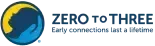 zero to three early connections last a lifetime